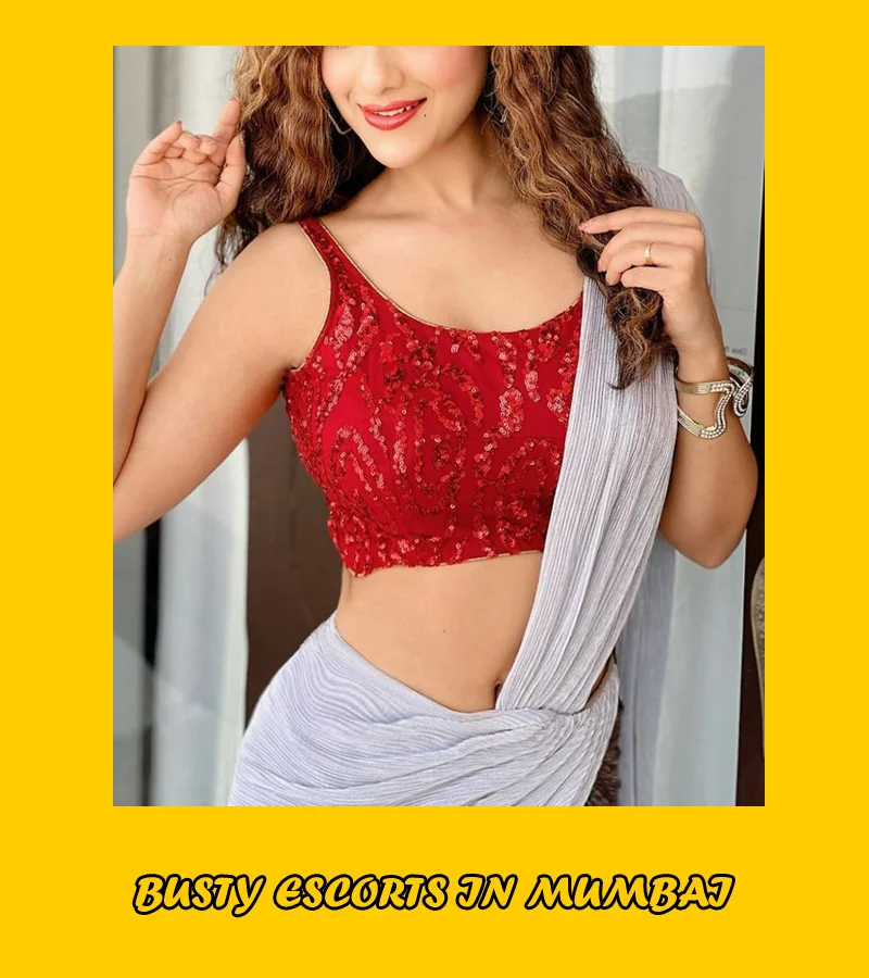 Mumbai Busty Escort Services